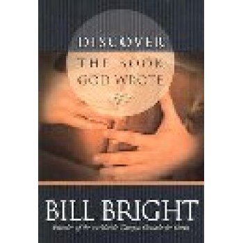 Discover the Book God Wrote by Bill Bright 